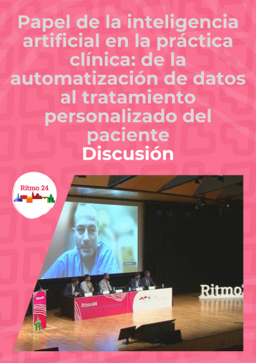 Papel de la inteligencia artificial en la práctica clínica: de la automatización de datos al tratamiento personalizado del paciente - Discusión