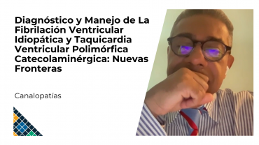 Diagnóstico y manejo de la fibrilación ventricular idiopática y taquicardia ventricular polimórfica catecolaminérgica: nuevas fronteras