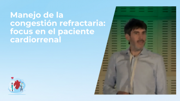 Manejo de la congestión refractaria: focus en el paciente cardiorrenal