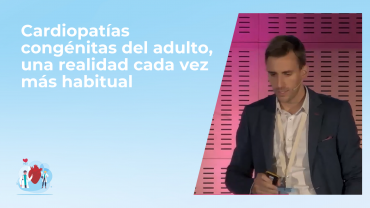 Cardiopatías congénitas del adulto, una realidad cada vez más habitual