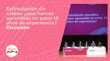 Estimulación sin cables: ¿qué hemos aprendido en estos 10 años de experiencia? - Discusión