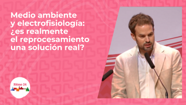 Medioambiente y electrofisiología: ¿es realmente el reprocesamiento una solución real?