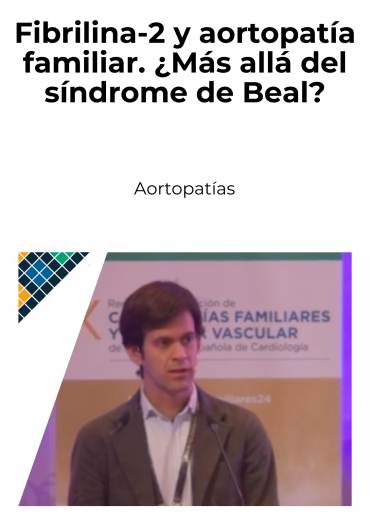 Fibrilina-2 y aortopatía familiar. ¿Más allá  del síndrome de Beal?