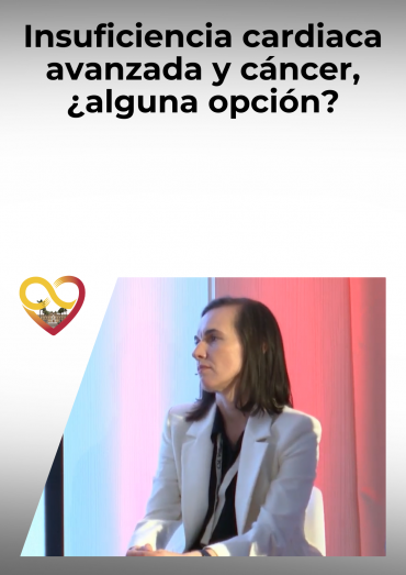 Insuficiencia cardiaca avanzada y cáncer, ¿alguna opción?