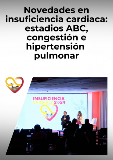 Novedades en insuficiencia cardiaca: estadios ABC, congestión e hipertensión pulmonar