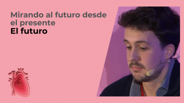 Mirando al futuro desde el presente: el futuro