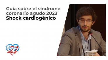 Guía sobre el síndrome coronario agudo 2023 - Shock cardiogénico