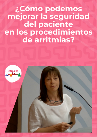 ¿Cómo podemos mejorar la seguridad del paciente en los procedimientos de arritmias?