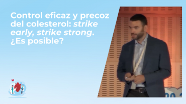 Control eficaz y precoz del colesterol: strike early, strike strong. ¿Es posible?