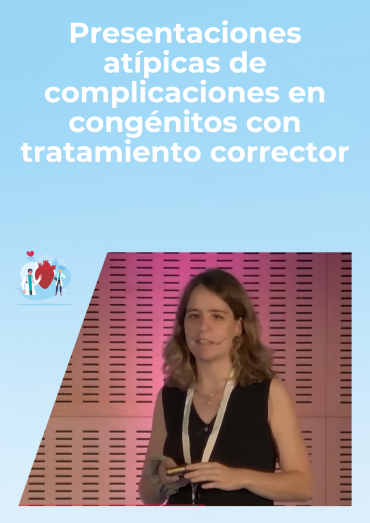 Presentaciones atípicas de complicaciones en congénitos con tratamiento corrector