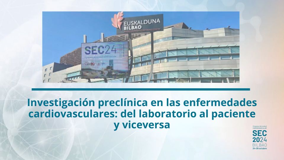Investigación preclínica en las enfermedades cardiovasculares: del laboratorio al paciente y viceversa